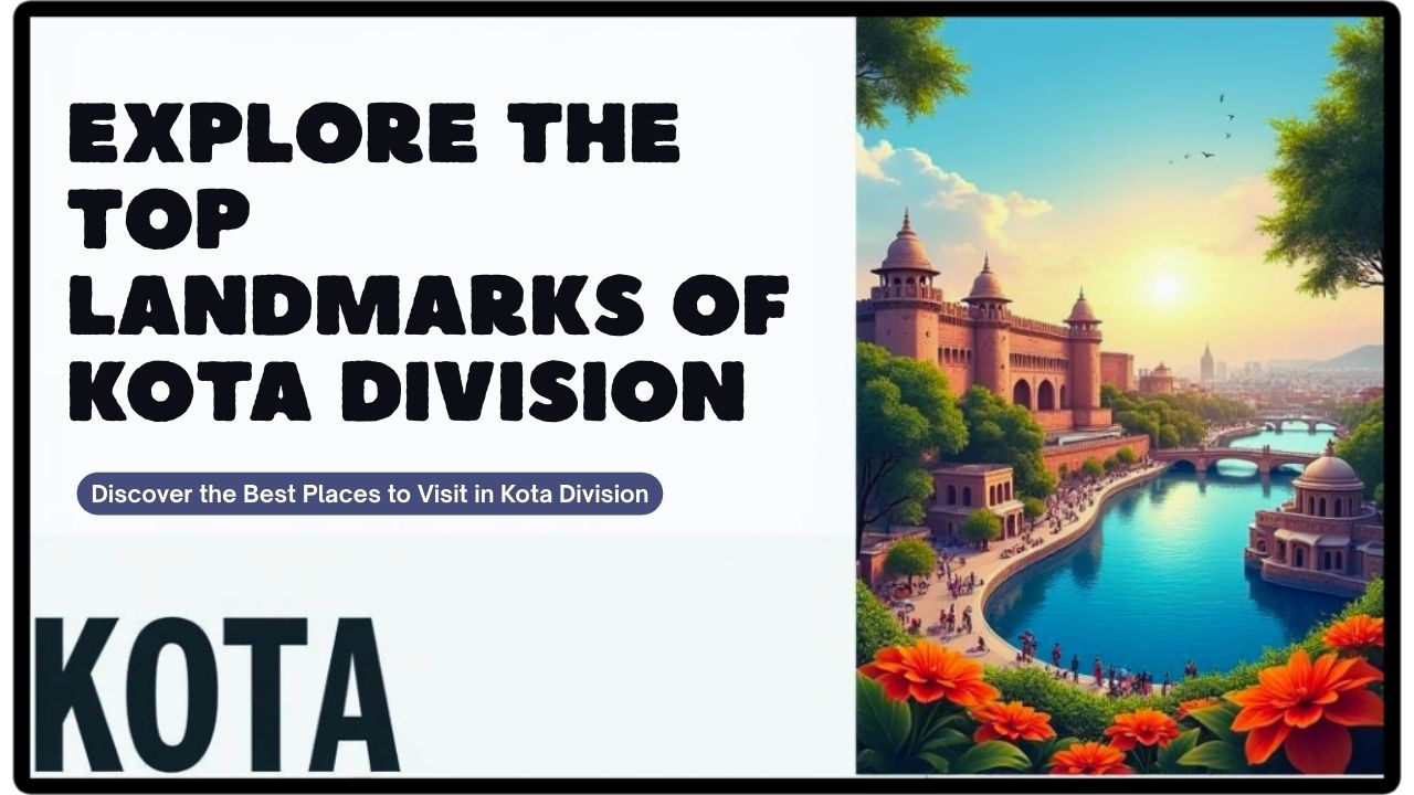 कोटा डिवीजन , राजस्थान में घूमने की जगह, राजस्थान यात्रा , Best Places to Visit in Kota Division, कोटा, कोटा में घूमने की जगह, बूंदी, बूंदी में घूमने की जगह, बारां, बारां में घूमने की जगह, झालावाड़, झालावाड़ में घूमने की जगह, कोटा के नजदीक के पर्यटन स्थल, कोटा के समीप के फेमस जगह , कोटा डिवीजन के पर्यटन स्थल, राजस्थान में घूमने की जगह, tourist places in kota