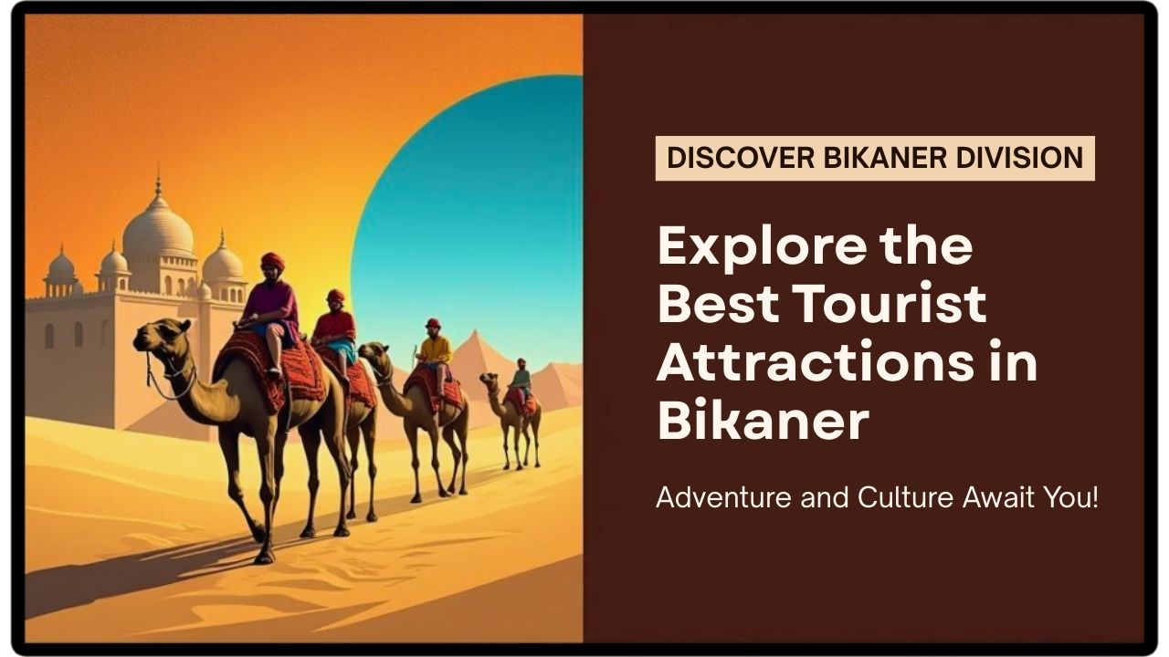 बीकानेर डिवीजन : राजस्थान में घूमने की जगह : राजस्थान यात्रा -8: Best Places to Visit in Bikaner Division