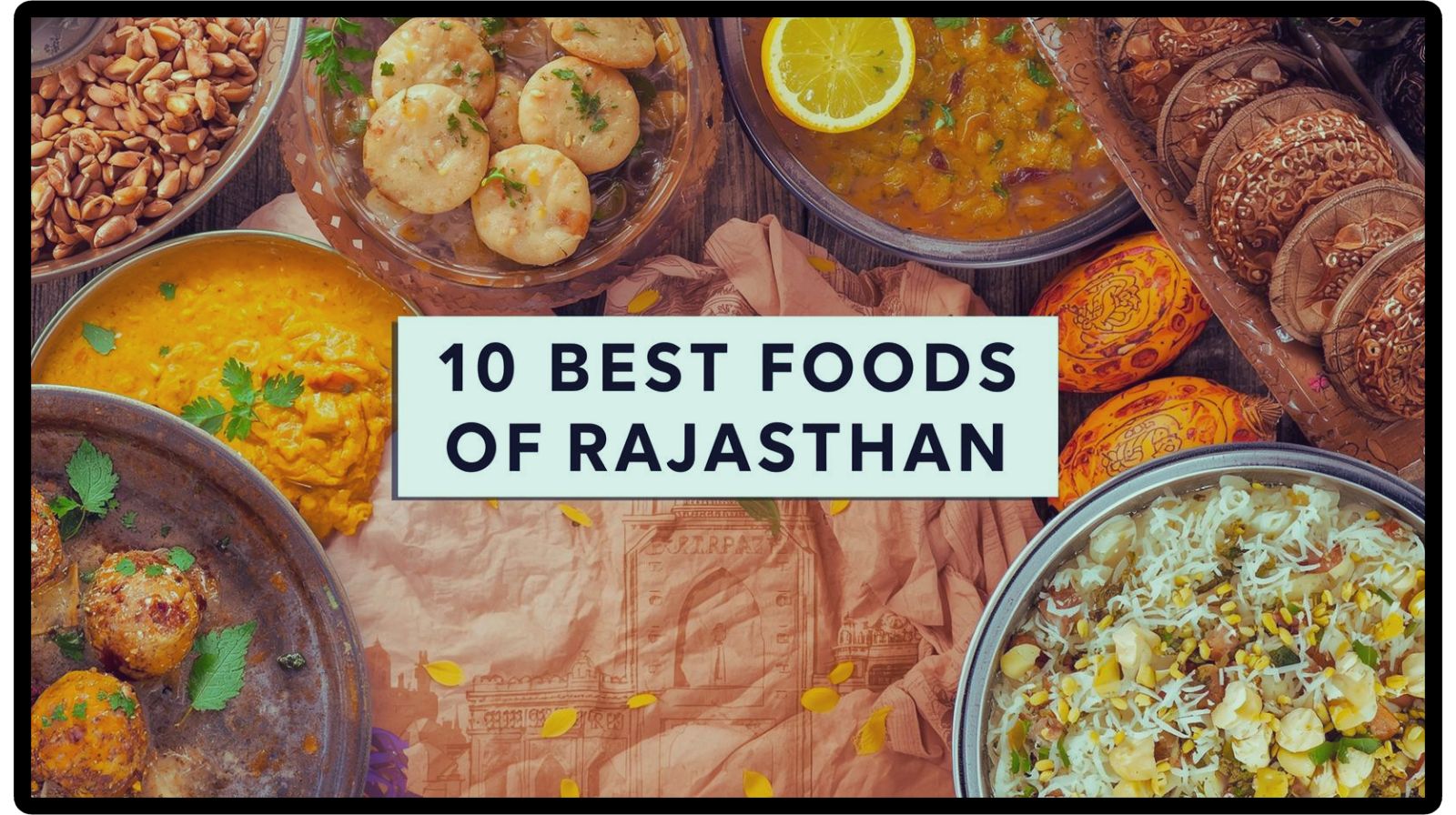 10 Best Foods Of Rajasthan