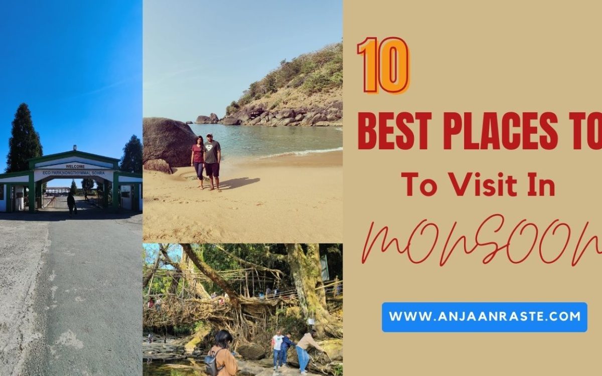 मानसून में घूमने की 10 बेस्ट जगह : Best 10 Places To Visit In Monsoon
